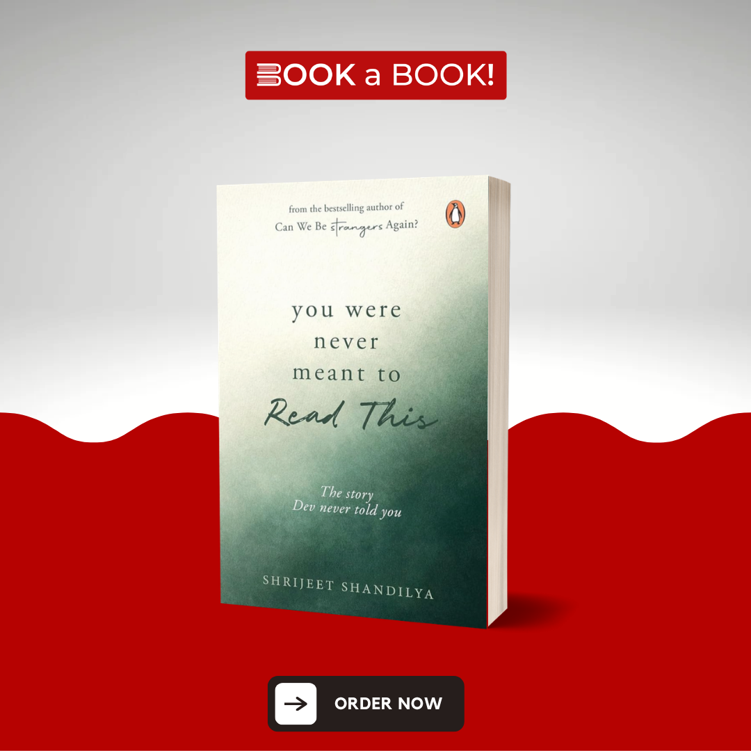 You Were Never Meant To Read This by Shrijeet Shandilya