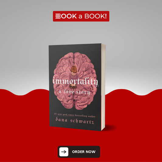 Immortality: A Love Story (The Anatomy Duology, 2) by Dana Schwartz (Original Imported Edition)