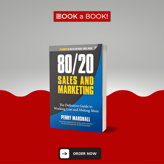 80/20 Sales and Marketing by Perry Marshall (Limited Edition)