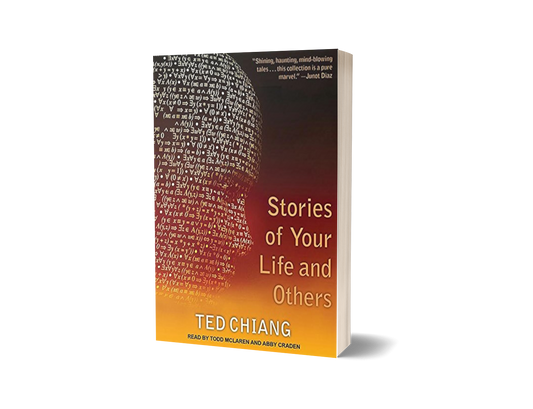 Stories of Your Life and Others by Ted Chiang (Limited Edition)