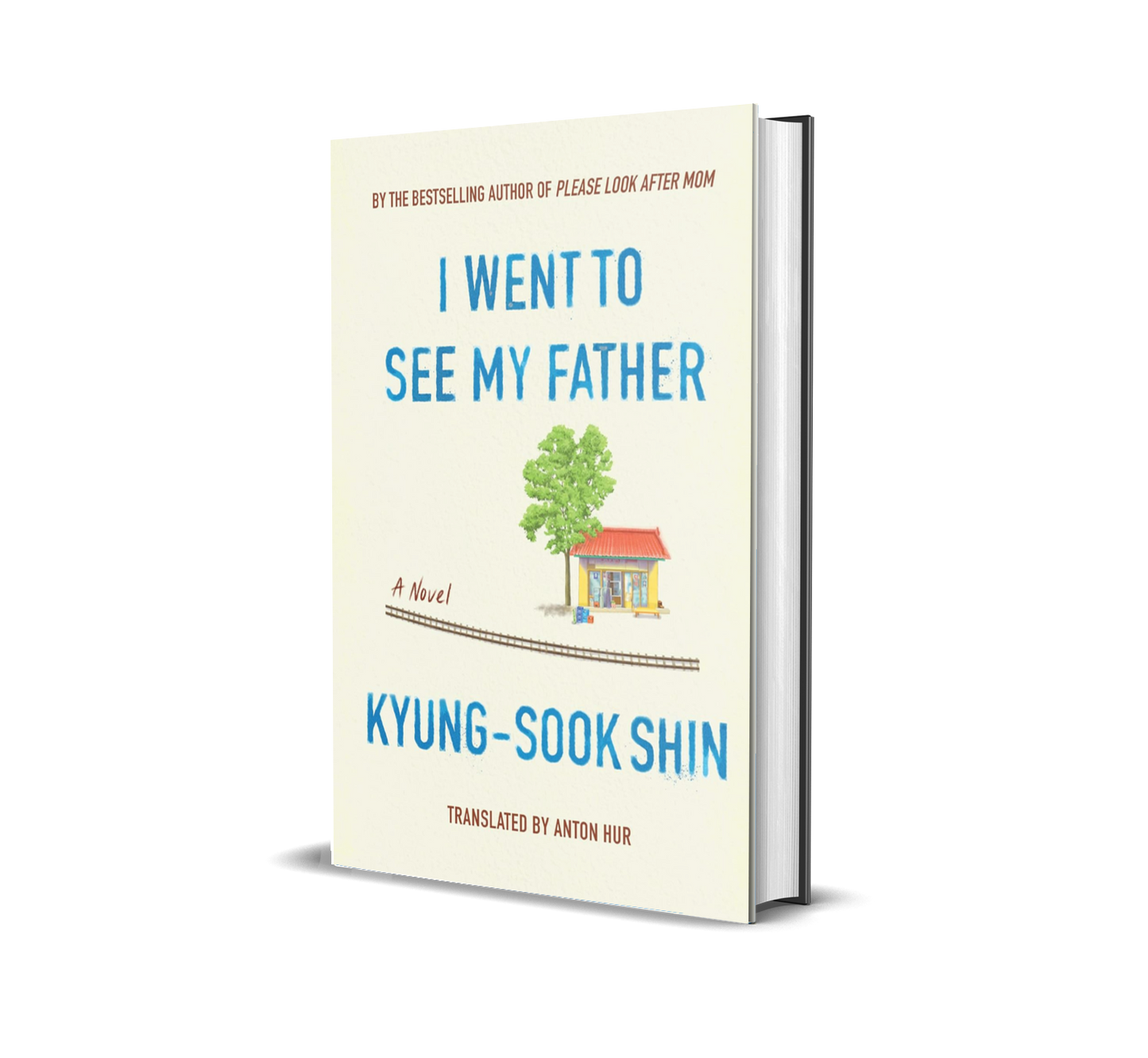 I Went To See My Father by Kyung-Sook Shin (Hardcover)(Limited Edition)