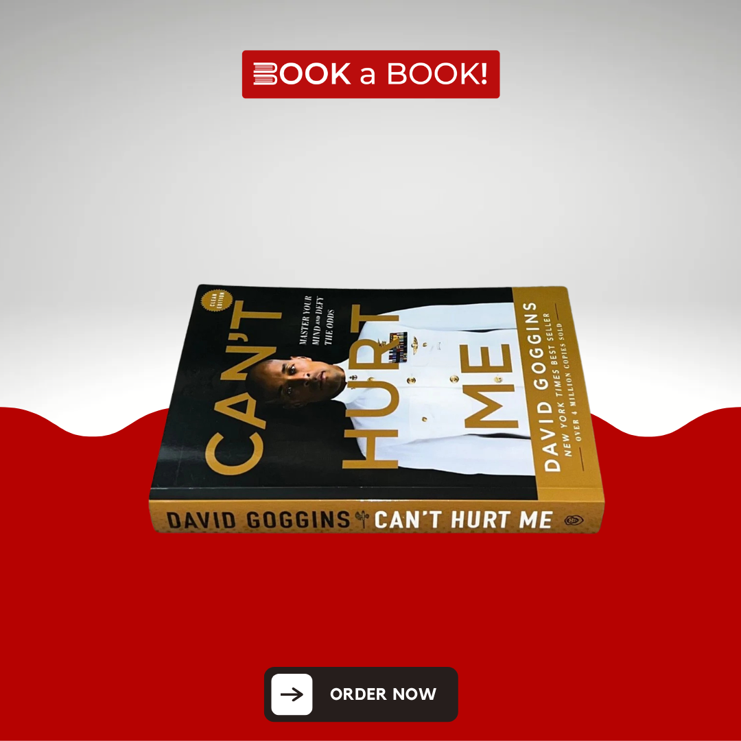 Can't Hurt Me: Master Your Mind and Defy the Odds by David Goggins (Original Imported Edition)