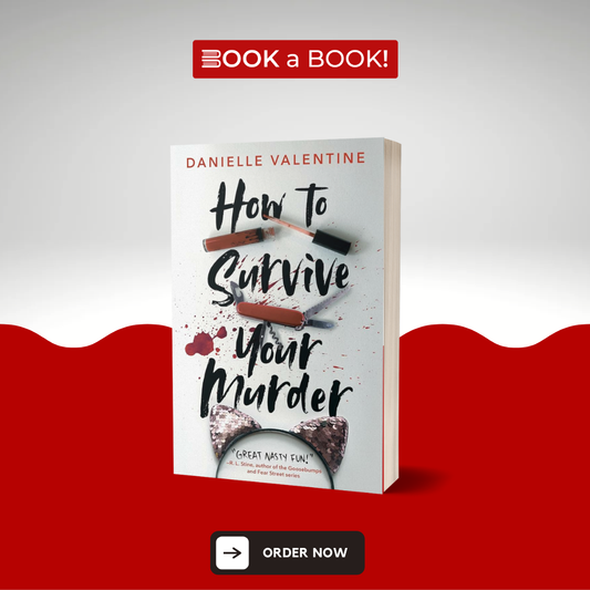How to Survive Your Murder by Danielle Valentine