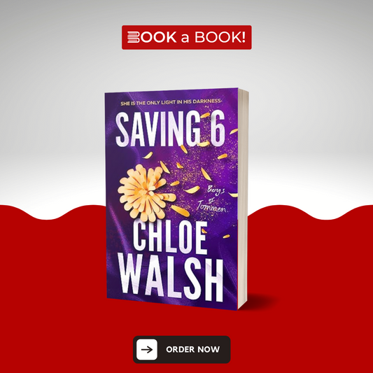 Saving 6 (Boys of Tommen Series Book 3) by Chloe Walsh (Limited Edition)