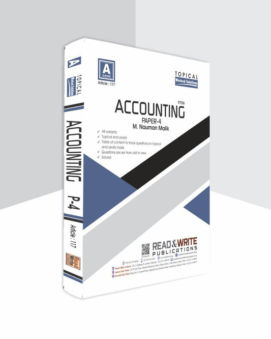 Cambridge Accounting A Level Paper 4 Topical Worked Solutions By M. Nauman Malik (Article No. 117)