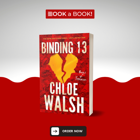 Binding 13 (Boys of Tommen Series Book 1) by Chloe Walsh (Limited Edition)