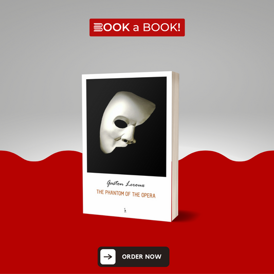 The Phantom of the Opera by Gaston Leroux (Limited Edition)
