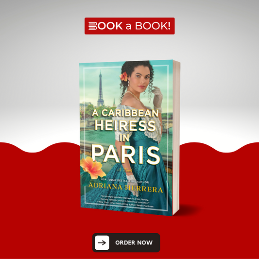 A Caribbean Heiress in Paris: A Historical Romance by Adriana Herrera (Limited Edition)