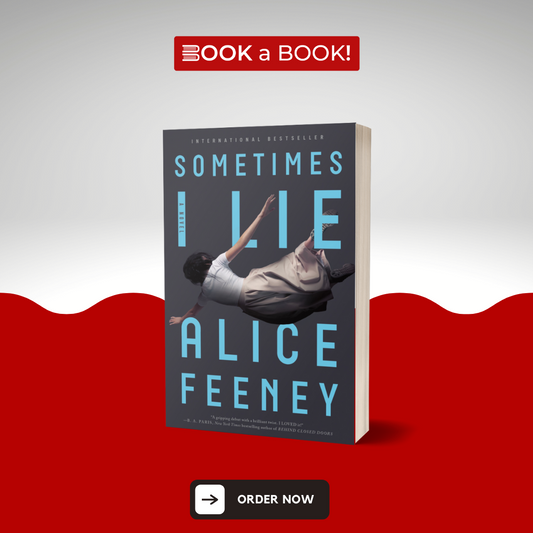 Sometimes I Lie by Alice Feeney (Limited Edition)