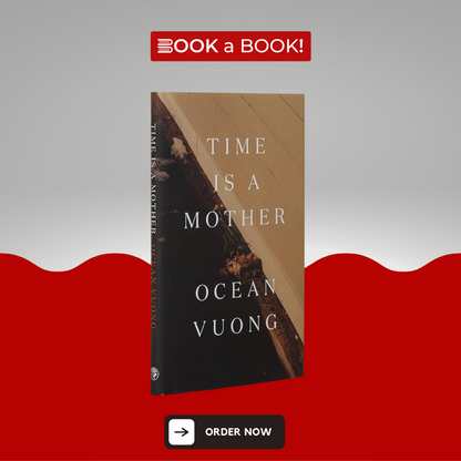 Time is a Mother by Ocean Vuong (Original Hardcover) (Imported Edition)