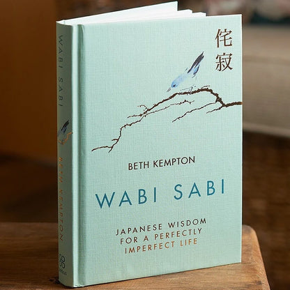 Wabi Sabi: Japanese Wisdom for a Perfectly Imperfect Life by Beth Kempton (Original Imported Hardcover)