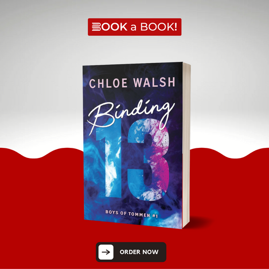 Binding 13 (Boys of Tommen Series) (Book 1) by Chloe Walsh (Limited Edition)