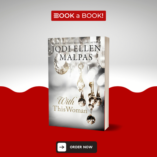 With This Woman by Jodi Ellen Malpas (Limited Edition)