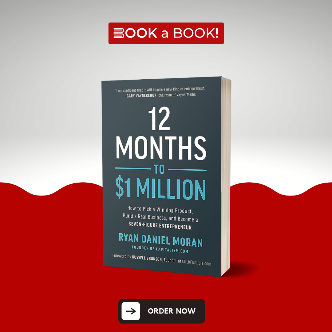 12 Months to $1 Million by Ryan Daniel Moran and Russell Brunson