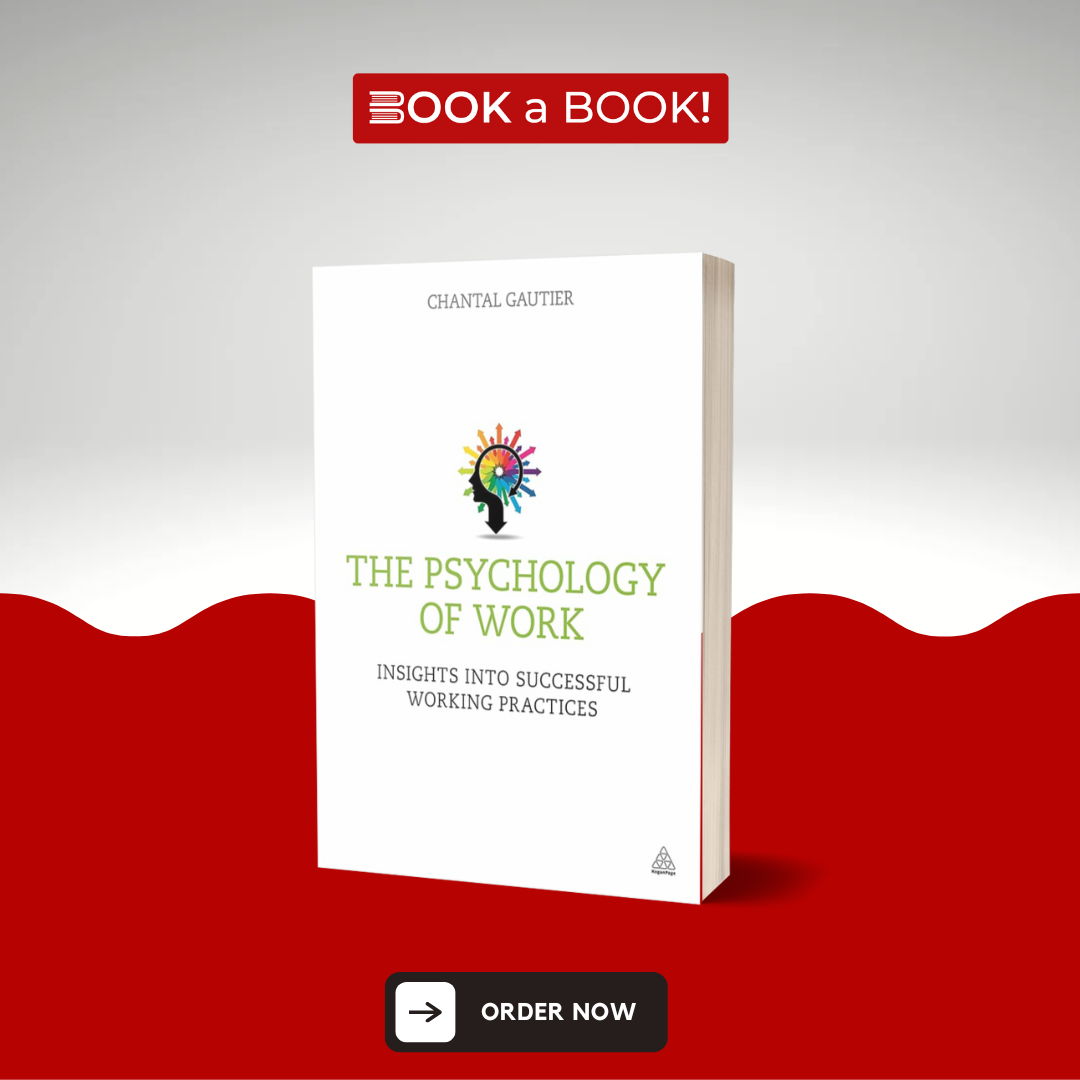 The Psychology of Work: Insights into Successful Working Practices by Chantal Gautier (Original Imported Edition)