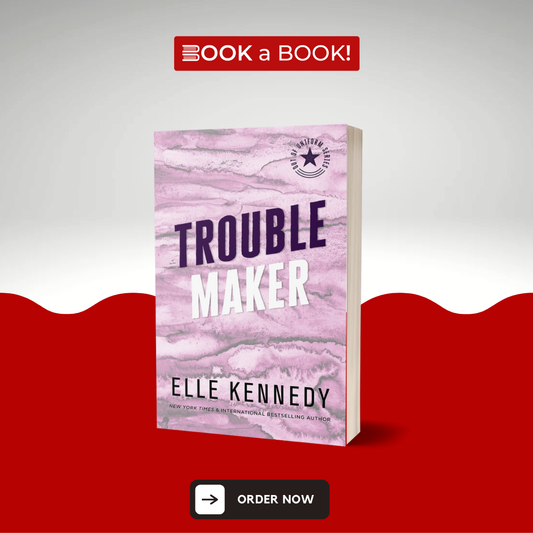 Trouble Maker (Out of Uniform, 2) by Elle Kennedy (Limited Edition)