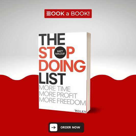 The Stop Doing List: More Time, More Profit, More Freedom by Matt Malouf (Original) (Limited Edition)