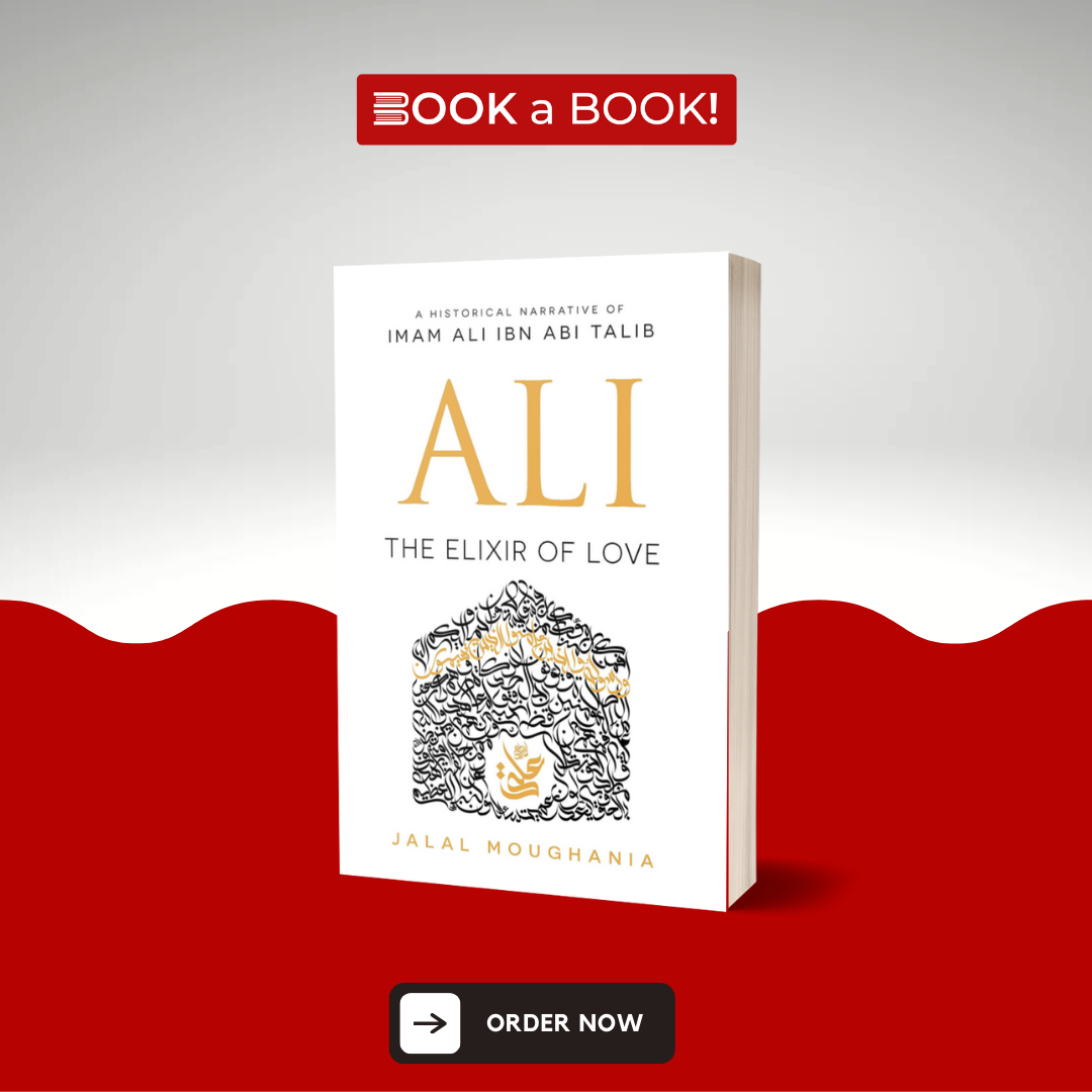 Ali : The Elixir of Love by Jalal Moughania (Original Imported Edition)