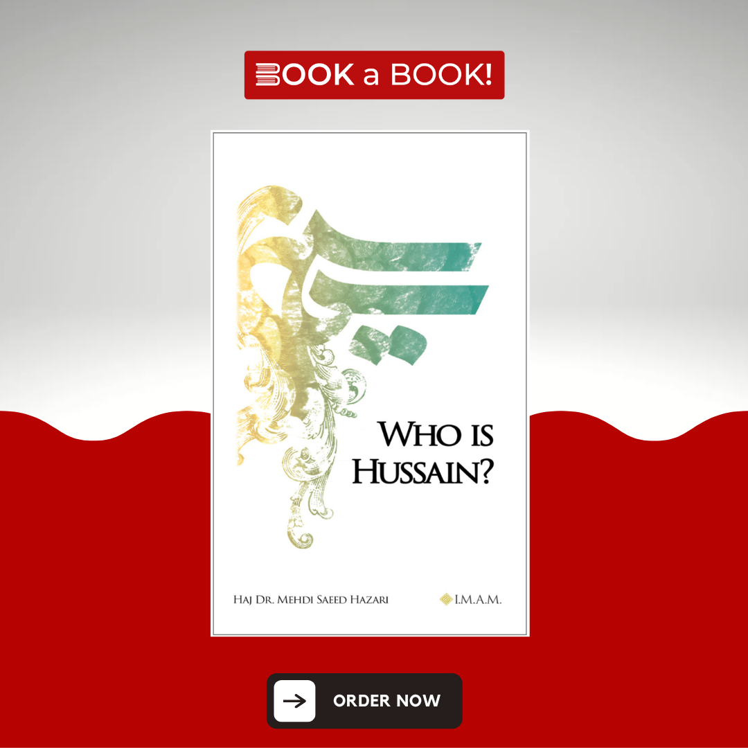 Who Is Hussain? by Dr. Mehdi Saeed Hazari