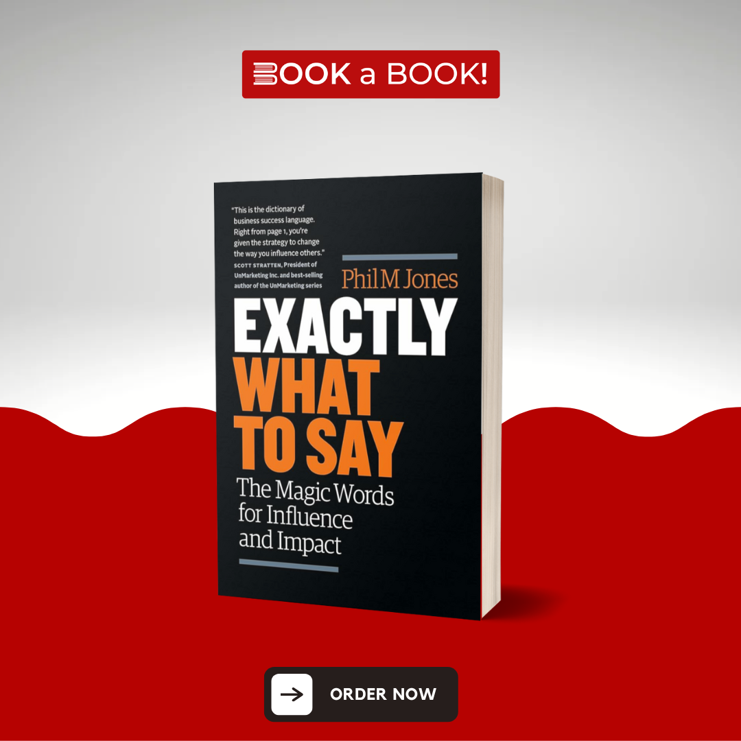 Exactly What to Say by Phil M. Jones (Limited Edition)