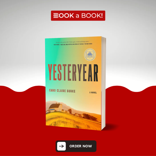 Yesteryear: A Novel by Caro Claire Burke (Limited Edition)