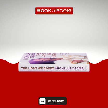 The Light We Carry: Overcoming in Uncertain Times by Michelle Obama (Original Hardcover) (Imported Edition)