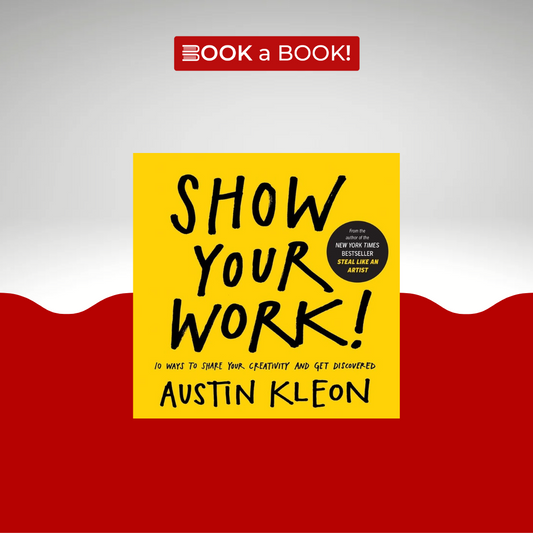 Show Your Work by Austin Kleon