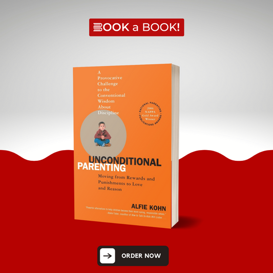 Unconditional Parenting by Alfie Kohn (Limited Edition)