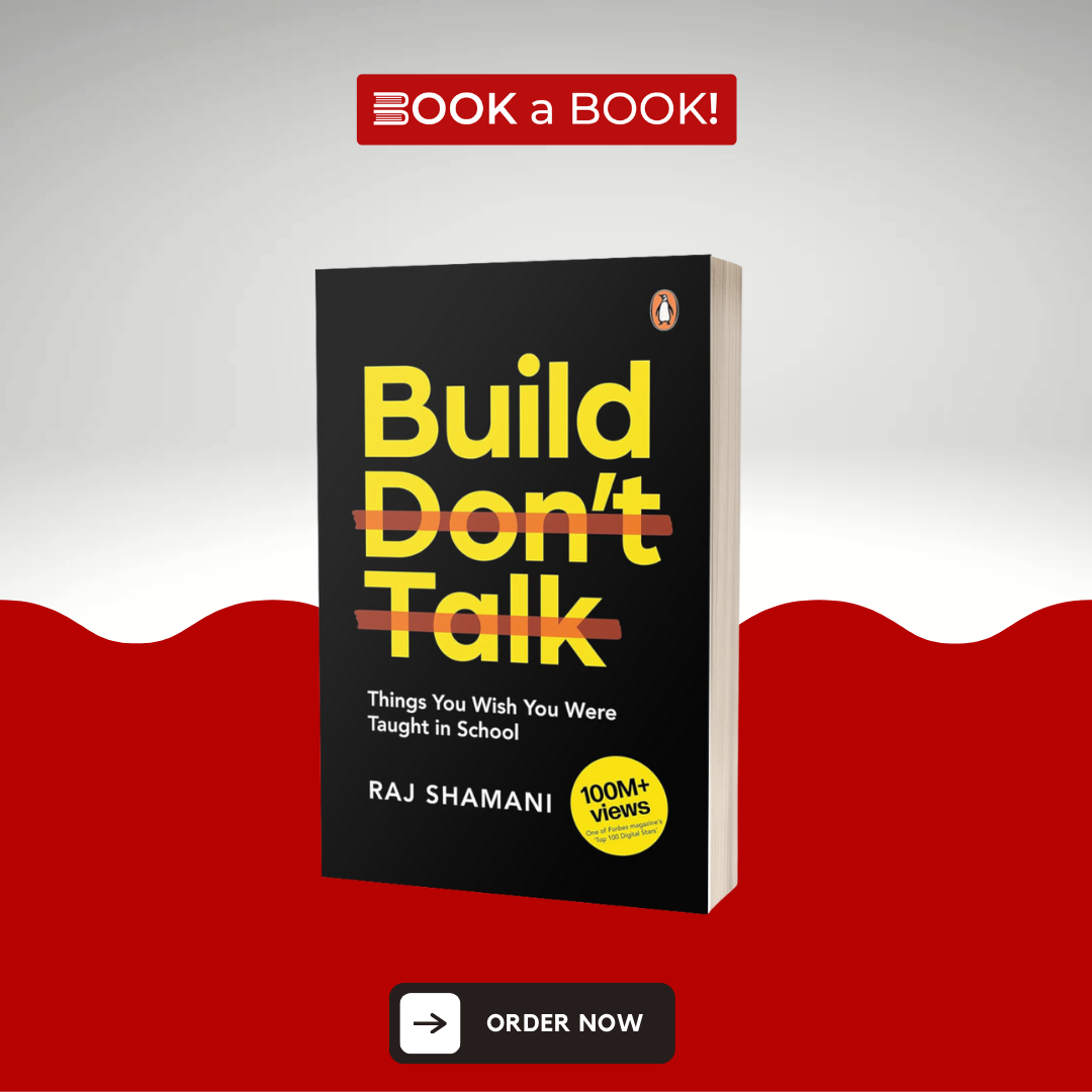 Build, Don't Talk: Things You Wish You Were Taught in School by Raj Shamani (Original Limited Edition)