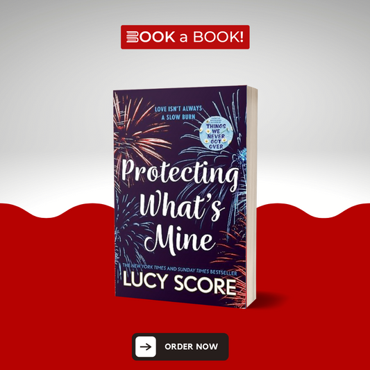 Protecting What's Mine (Benevolence Book 3 of 3) by Lucy Score