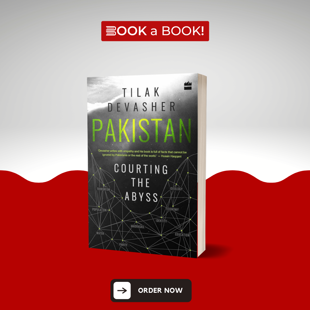 Pakistan: Courting the Abyss by Tilak Devasher (Original) (Limited Edition)