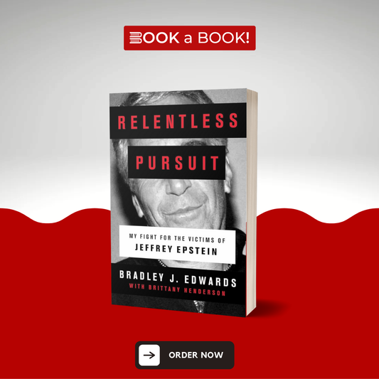 Relentless Pursuit: Our Battle with Jeffrey Epstein by Bradley J. Edwards (Limited Edition)