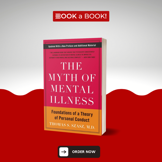 The Myth of Mental Illness by Thomas S. Szasz (Limited Edition)