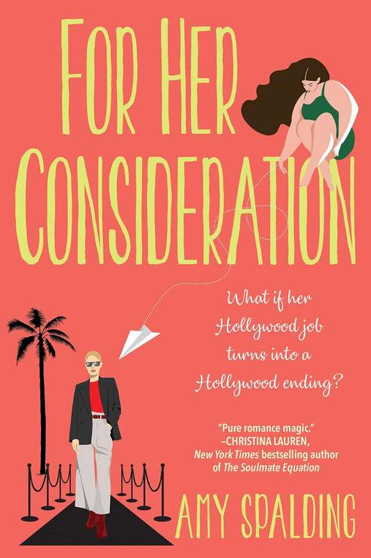 For Her Consideration by Amy Spalding (Limited Edition)