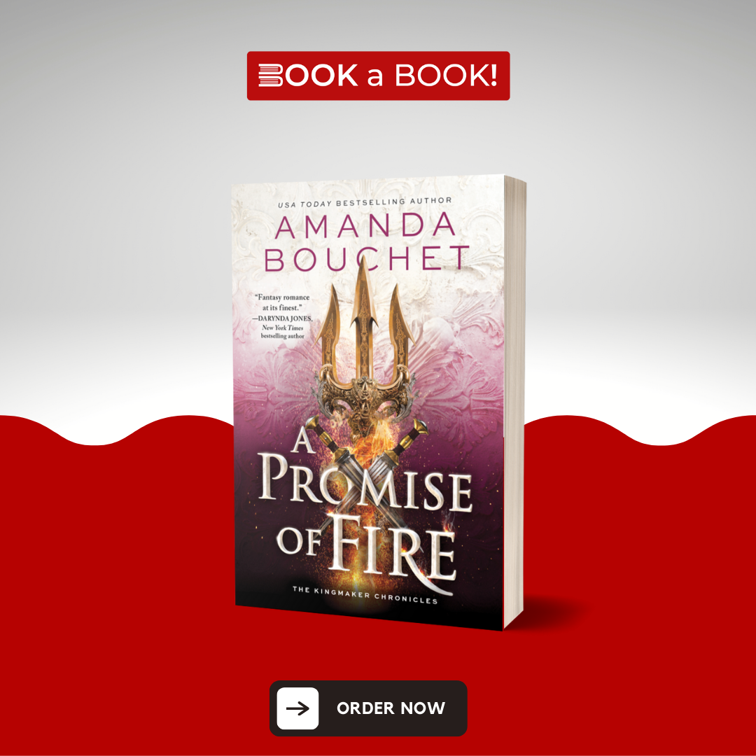 A Promise of Fire by Amanda Bouchet (The Kingmaker Chronicles, Book 1 of 4) (Limited Edition)
