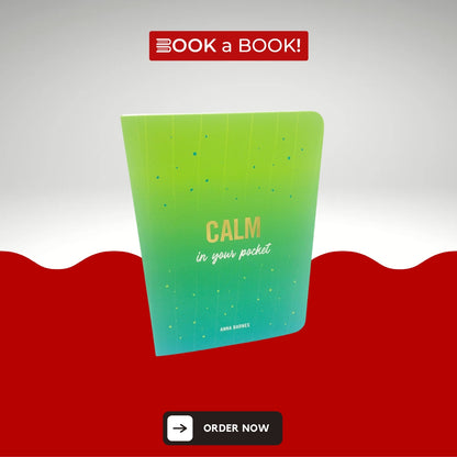 Calm in Your Pocket: Tips and Advice for a Calmer You by Anna Barnes (Original Imported) (Hardcover Coloured Edition)