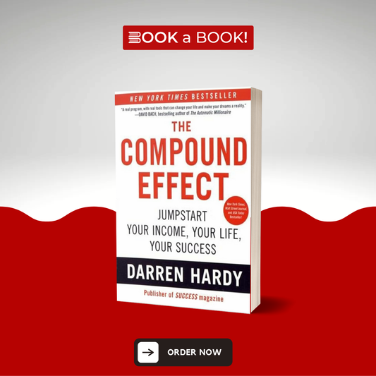 The Compound Effect by Darren Hardy