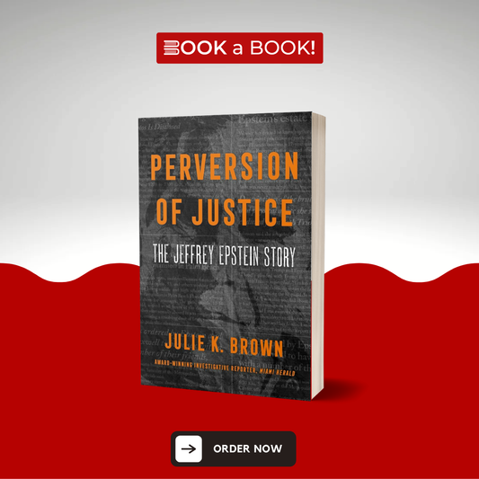 Perversion of Justice: The Jeffrey Epstein Story by Julie K. Brown (Limited Edition)