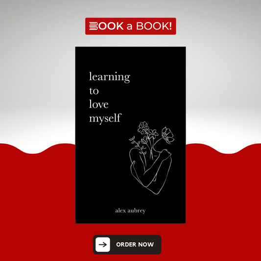 Learning To Love Myself by Alex Aubrey