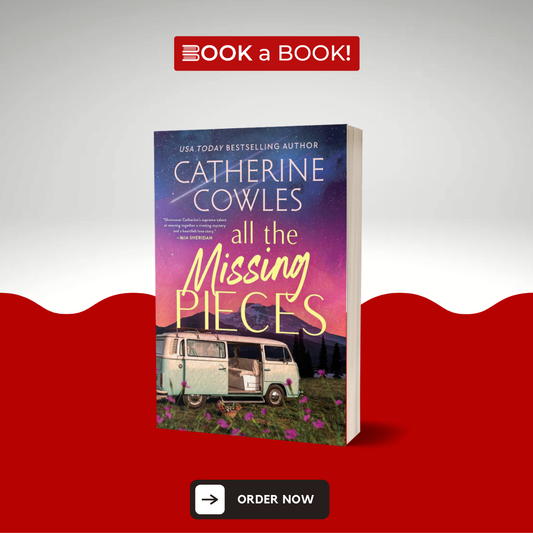 All the Missing Pieces by Catherine Cowles (Limited Edition)