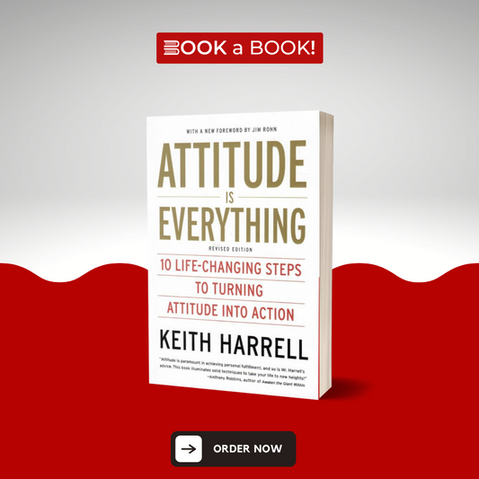 Attitude Is Everything by Keith Harrell