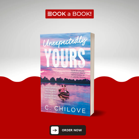 Unexpectedly Yours by C. Chilove (Limited Edition)