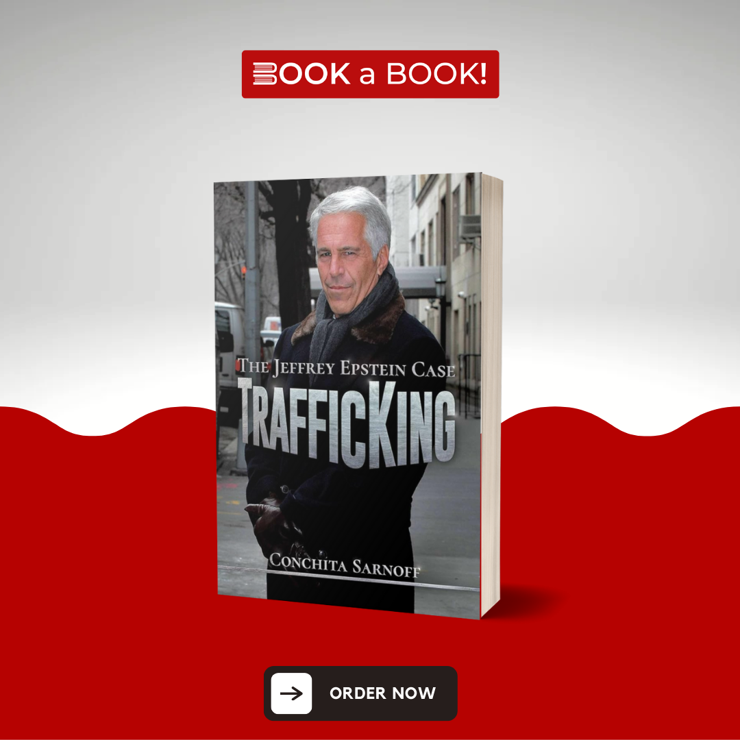 TrafficKing: The Jeffrey Epstein Case by Conchita Sarnoff (Limited Edition)