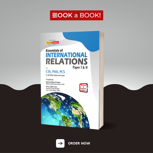 Essentials of International Relations Paper I & II for CSS, PMS, PCS