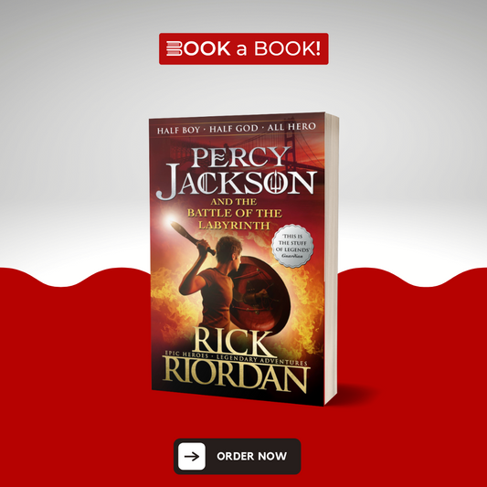 Percy Jackson and The Battle of Labyrinth (Book 4 of 7) by Rick Riordan (Original Book)