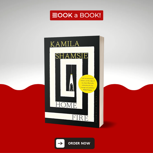 Home Fire Book by Kamila Shamsie (Limited Edition)