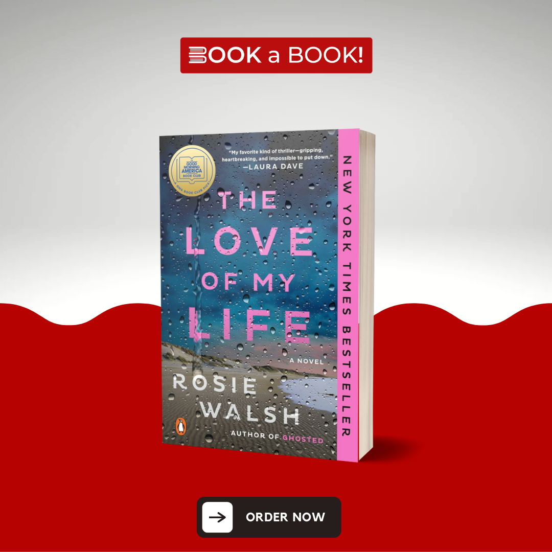 The Love of My Life by Rosie Walsh (Limited Edition)