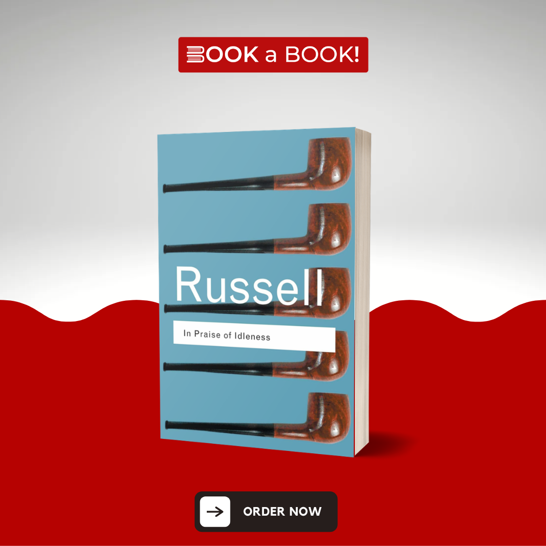 In Praise of Idleness: And Other Essays by Bertrand Russell (Limited Edition)