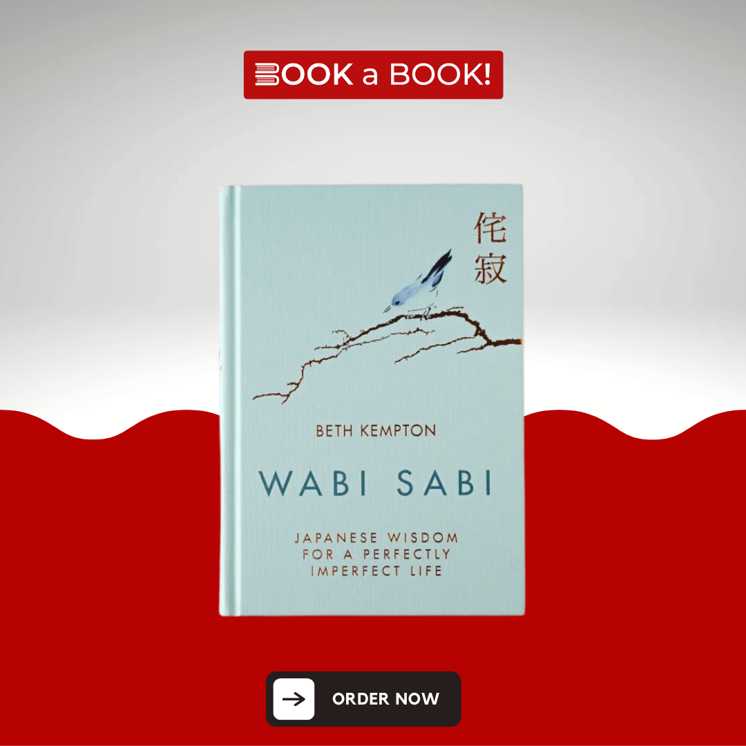 Wabi Sabi: Japanese Wisdom for a Perfectly Imperfect Life by Beth Kempton (Original Imported Hardcover)