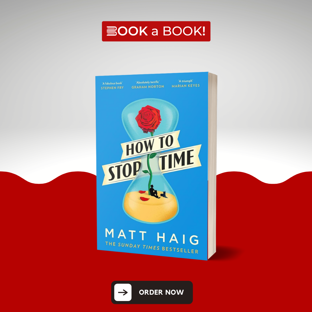 How to Stop Time: A Novel by Matt Haig